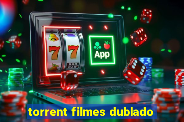 torrent filmes dublado